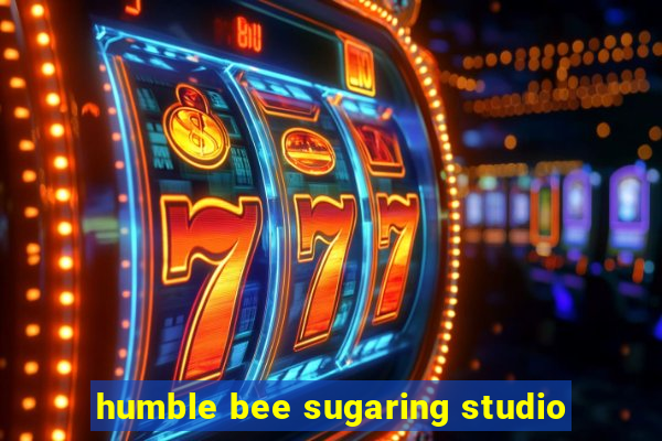 humble bee sugaring studio